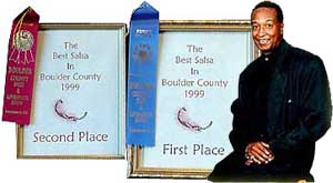 The Best Salsa in Boulder County, Second and First place 1999 - President/Owner Riedell E. Lintz